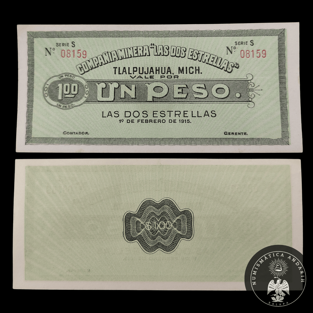 Billete Vale Un Peso Compania Minera Las Dos Estrellas Tlalpujahua Michoacan 1915 Sin Circular UNC